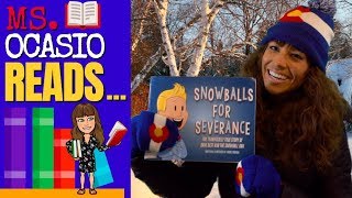 Snowballs for Severance | Ms. Ocasio Reads… | Story Time | Bed Time Read Aloud For Kids | Full Story