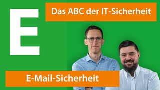 E wie E-Mail-Sicherheit | Das ABC der IT-Sicherheit