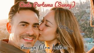 Cinta pertama (Sunny) -  Bunga Citra Lestari | lyrics Indonesia dan English