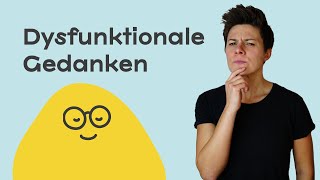 Dysfunktionale Kognitionen 🤯💥 Was sind dysfunktionale Denkmuster? Psychologie im Alltag (Glossar)