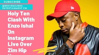 Holy Ten & Enzo Ishall Clash On Instagram Live Over King Of Zim Hip Hop Title(Watch)