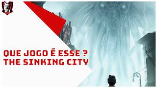 Que jogo é esse ? The Sinking City