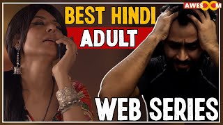 Top 3 Best ALTBalaji Adult Web Series of 2021 | ALTBalaji | Only Best | Awesoom