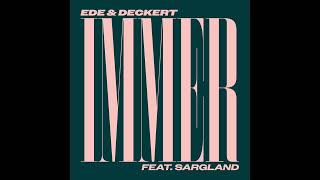 Ede & Edckert - Immer feat. Sargland