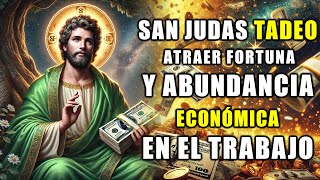 Oración a San Judas Tadeo para atraer Fortuna y abundancia económica en el Trabajo