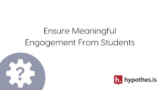 Ensure Meaningful Engagement From Students