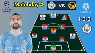 Manchester City vs Young Boys ~ Potential Line up Man City Matchday 4 Champions League 2023/24