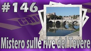 Mistero sulle rive del Tevere (#146)