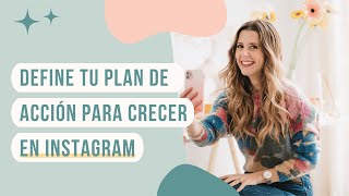 🌟 Define tu PLAN DE ACCIÓN para crecer en Instagram