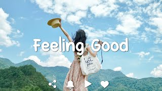 [Playlist] Feeling Good - Comfortable music that makes you feel positive