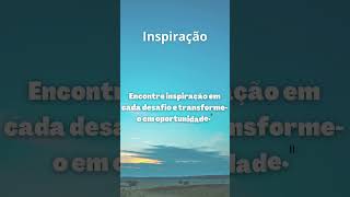 Encontre inspiração em cada desafio e transforme-o em oportunidade# shorts#subscribe