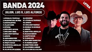 LUIS R CONRIQUEZ, LUIS ALFONSO, JULIÓN ÁLVAREZ MUSICA DE BANDA 2024 ~ MEJORES CANCIONES 2024 (LETRA)