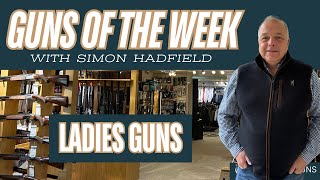 Guns of the week - Ladies Guns!