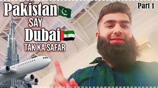 Pakistan Say Dubai Tak Ka Safar || Vlog 6 || Abdul Samad Qadri :Part 1: