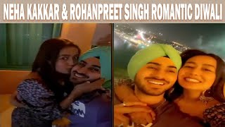 Neha Kakkar & Rohan Preet Singh ROMANTIC After Marriage DIWALI