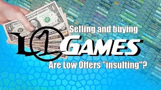 Selling & Buying Games: Are Low offers "insulting"?