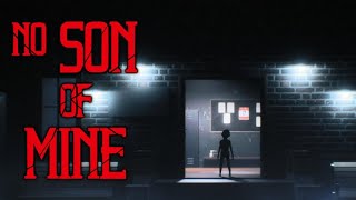 No Son Of Mine Gameplay - Who decided to put the school in the basement!