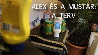 Alex És A Mustár 2 - A Terv