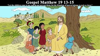 Reflection for Children | Gospel Matthew 19 13-15  | 17 August 2024