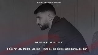 Burak Bulut - Medcezir ( Prod. Melih Kızılboğa )