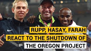 Galen Rupp, Jordan Hasay, and Mo Farah React to the Closure of the Oregon Project