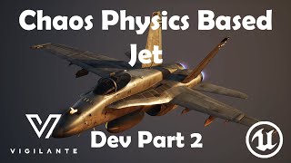 Chaos Physics Based Jet Update and New HUD Part 2 UE5 DEV