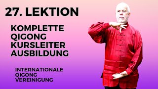 27. Lektion - Qigong Ausbildung - Vorschau