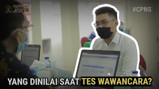 Apa saja yang dinilai saat Tes Wawancara CPNS?