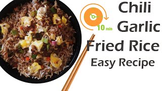 Egg Chili Garlic Fried Rice | 10 Minutes Fried Rice Recipe | Restaurant Style Egg Fried Rice