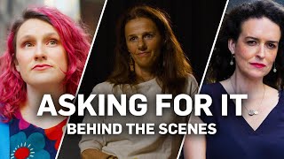 Asking For It - Behind the Scenes