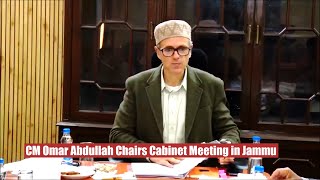 CM Omar Abdullah Chairs Cabinet Meeting in Jammu