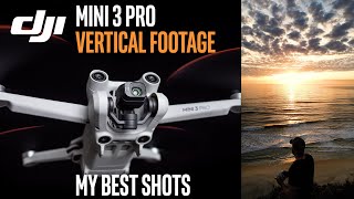 Mini 3 Pro Vertical Filming Sample Footage - My Best Shots