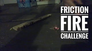 Friction Fire for Weston