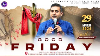 [ LIVE🔴] GOOD FRIDAY SERVICE | 29th MARCH 2024 | #flmchurch  #prophetemmanuel  #propheticministry