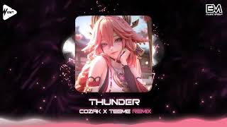 ♫ Thunder - Cozak x Teeme Remix ♫ Nhạc Remix Hot TikTok 2024 ♫