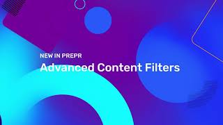 NEW IN PREPR: Advanced content filters