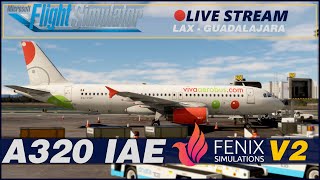 Fenix A320 IAE V2 B2 | KLAX - MMGL | miniFCU + TCA Quadrant