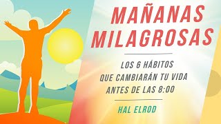 Mañanas milagrosas - Sesión 7