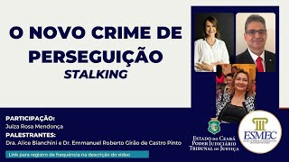 Palestra: O Novo Crime de Perseguição (Stalking)