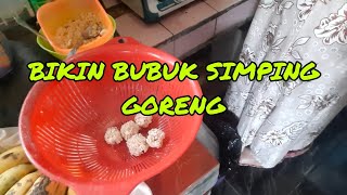 BIKIN GORENG BUBUK SIMPING