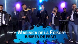 Marinica de la Foisor - Iubirea de frati [Videoclip Official 2020]