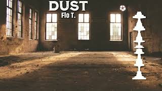 Flo T. - Dust (Visual)