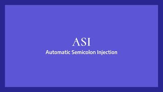 ( Js Interview Question )  ASI [ Automatic SemiColon Insertion ]