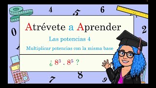 LAS POTENCIAS 4  MULTIPLICACIÓN DE POTENCIAS CON LA MISMA BASE