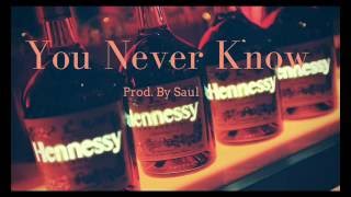 You Never Know - Prod. By SAUL / Sonny Digital / Metro Boomin / Type Beat