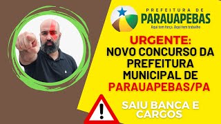 Novo Concurso da Prefeitura Municipal de Parauapebas/PA -  Saiu Banca e Cargos