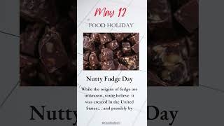 Nutty Fudge Day 🗓️ May 11  #foodholiday #fudge