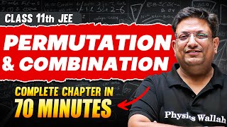 PERMUTATION & COMBINATION in 70 Minutes | Full Chapter Revision | Class 11th JEE