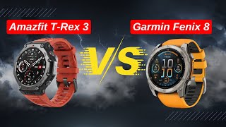 Amazfit T-Rex 3 vs Garmin Fenix 8