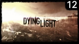 Dying Light Gameplay #12 - No to wpadłem na głębokie wody